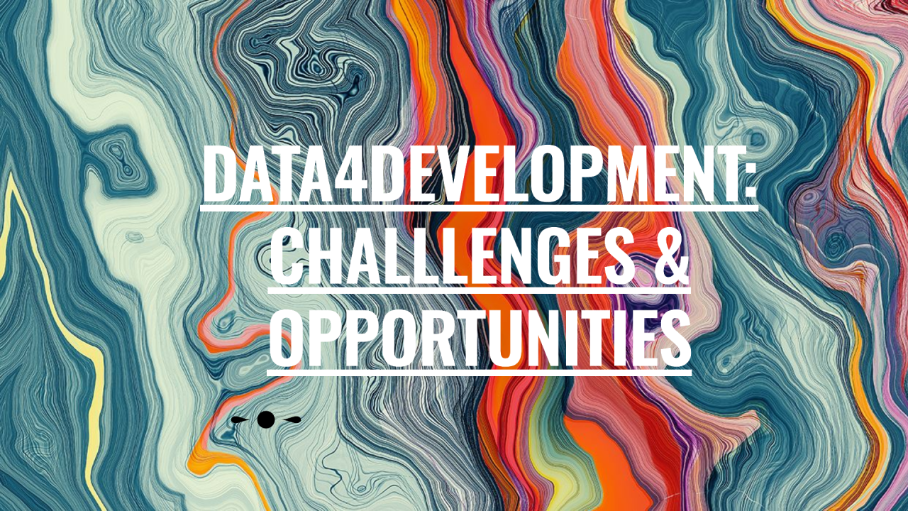 Data for Development: Challenges & Opportunities